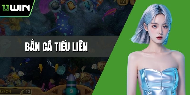 Bắn cá Tiểu Liên