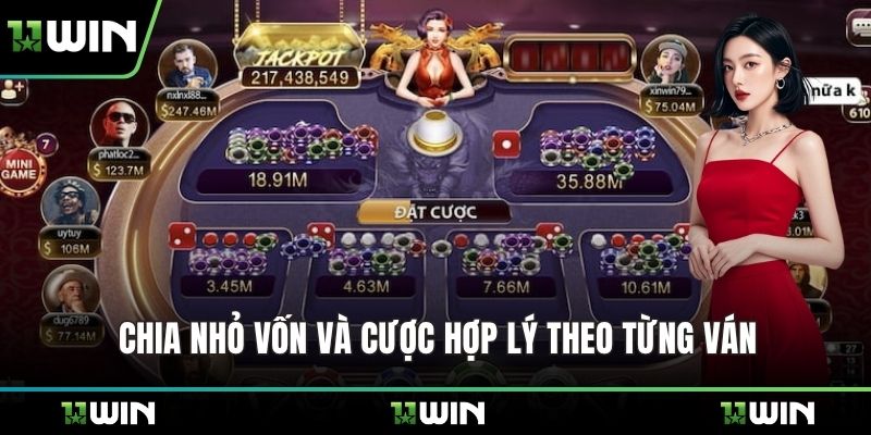 Chia nhỏ vốn và cược hợp lý theo từng ván