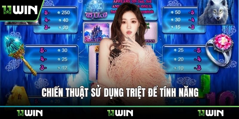 Chiến thuật sử dụng triệt để tính năng