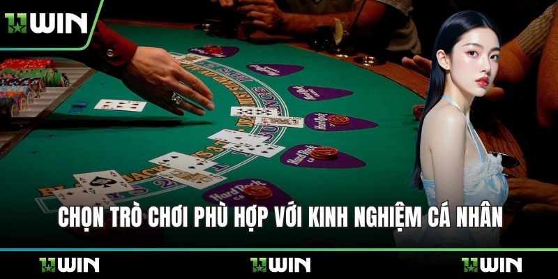 Chọn trò chơi phù hợp với kinh nghiệm cá nhân