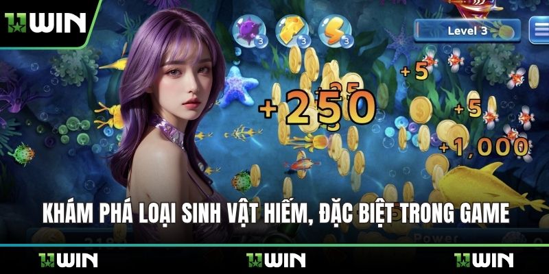 Khám phá loại sinh vật hiếm, đặc biệt trong game