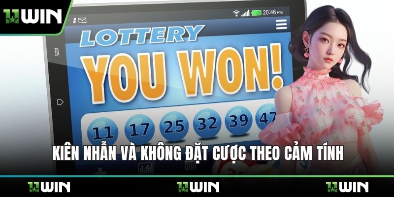 Kiên nhẫn và không đặt cược theo cảm tính