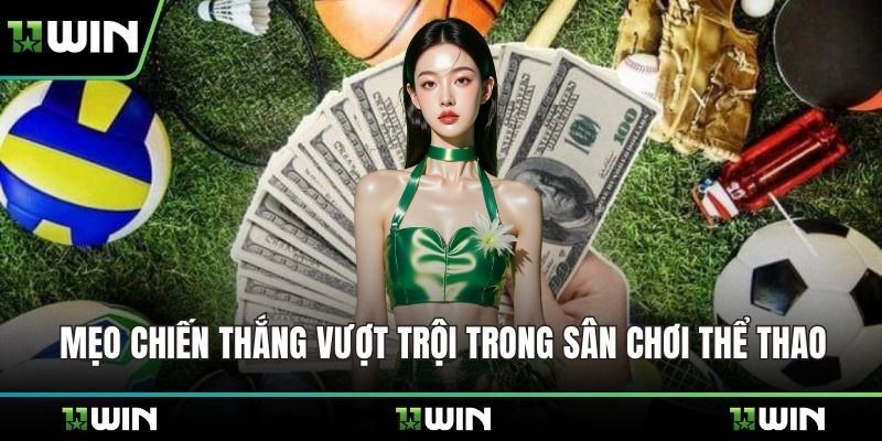 Mẹo chiến thắng vượt trội trong sân chơi thể thao