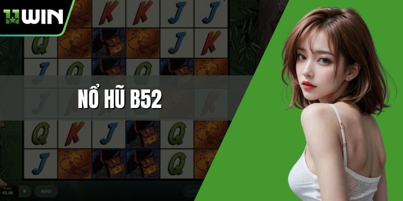 Nổ hũ B52