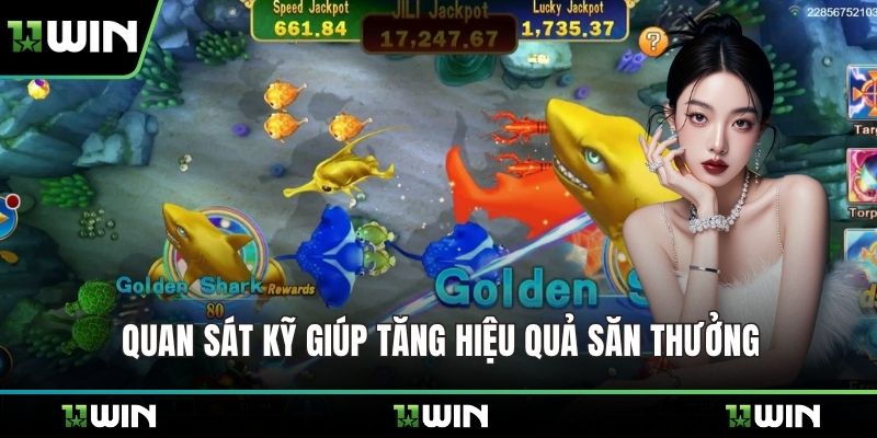 Quan sát kỹ giúp tăng hiệu quả săn thưởng