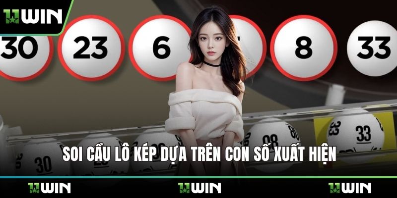 Soi cầu lô kép dựa trên con số xuất hiện