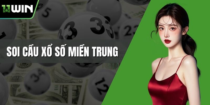 Soi cầu xổ số miền Trung