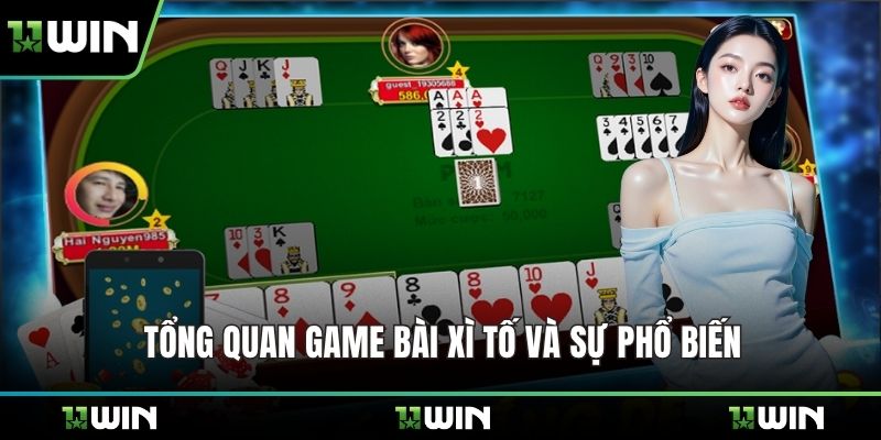 Tổng quan game bài xì tố và sự phổ biến